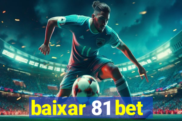 baixar 81 bet